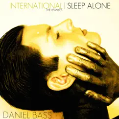 International Sleep Alone (The Remixes) by Daniel Bass album reviews, ratings, credits