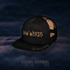 Few Words (feat. Merty Shango) - Single by Sinan Öktem album reviews, ratings, credits