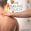 The Healing Touch - Massage Music, Relax Music for Sauna album lyrics, reviews, download