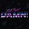 Damn! - Single album lyrics, reviews, download