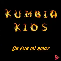 Se Fue Mi Amor by KUMBIA KIDS album reviews, ratings, credits