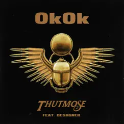 OkOk (feat. Desiigner) - Single by Thutmose album reviews, ratings, credits