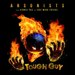 Tough Guy (feat. Vinnie Paz) - Single by Arsonists album reviews, ratings, credits