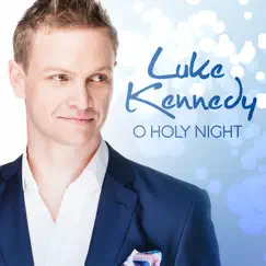 O Holy Night - Single by Luke Kennedy album reviews, ratings, credits