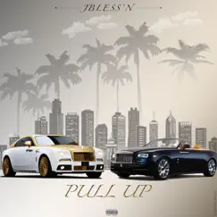 Pull Up - Single by Jbless'n album reviews, ratings, credits