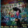 She Loves Me Now - Single album lyrics, reviews, download