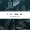 Night Weapon song lyrics