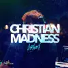 Christian Madness - Single album lyrics, reviews, download