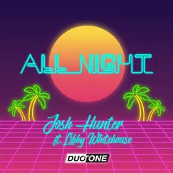 All Night (feat. Libby Whitehouse) [Extended] Song Lyrics