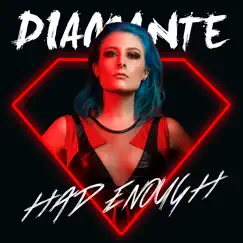 Had Enough - Single by DIAMANTE album reviews, ratings, credits