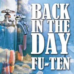 Back in the Day - Single by FU-TEN album reviews, ratings, credits