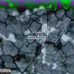 Muddy - Single by Lil Deuce album reviews, ratings, credits
