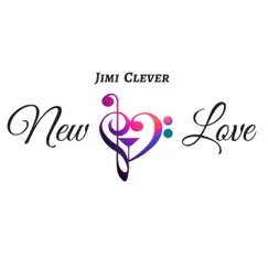 New Love - Single by Jimi Clever album reviews, ratings, credits