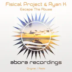 Escape the Abuse - Single by Fisical Project & Ryan K. album reviews, ratings, credits