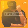 En La Eternidad (feat. Be Haunt) - Single album lyrics, reviews, download