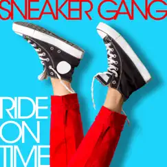 Ride on Time - Single by Sneaker Gang album reviews, ratings, credits