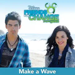 Make a Wave (feat. Joe Jonas & Demi Lovato) - EP by Disney's Friends for Change album reviews, ratings, credits