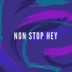 Non Stop Hey (Instrumental) - Single by Cap'n Trap album reviews, ratings, credits