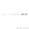 All Things New - Single album lyrics, reviews, download
