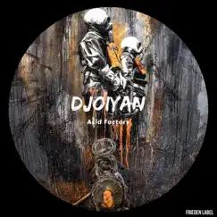 Acid Factory - EP by Djoiyan album reviews, ratings, credits