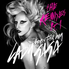 Born This Way (The Remixes, Pt. 1) - Single by Lady Gaga album reviews, ratings, credits