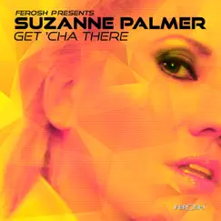 Get Cha There - Single by Suzanne Palmer album reviews, ratings, credits