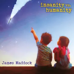 Insanity vs. Humanity by James Maddock album reviews, ratings, credits