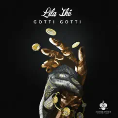 Gotti Gotti - Single by Lila Iké album reviews, ratings, credits