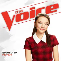 Fever (The Voice Performance) - Single by Siahna Im album reviews, ratings, credits