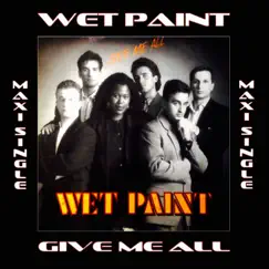 Give Me All - EP by Wet Paint album reviews, ratings, credits