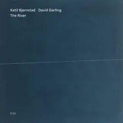 The River by David Darling & Ketil Bjørnstad album reviews, ratings, credits