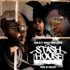 Stash House (feat. Young Freq) - Single by Rod D & Money Man album reviews, ratings, credits