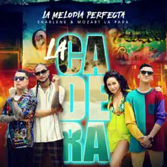 La Cadera - Single by La Melodia Perfecta, Sharlene & Mozart La Para album reviews, ratings, credits
