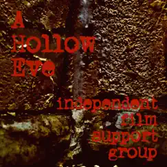 A Hollow Eve - Single by Independent Film Support Group album reviews, ratings, credits