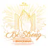 Be Strong - Single album lyrics, reviews, download