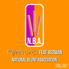 N.B.A. (National Blunt Association) [feat. Redwan] - Single by Ryan Cali album reviews, ratings, credits