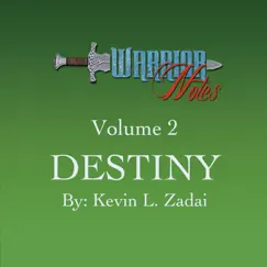 Warrior Notes, Vol. 2: Destiny by Kevin Zadai album reviews, ratings, credits