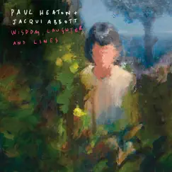 Wisdom, Laughter and Lines (Deluxe) by Paul Heaton & Jacqui Abbott album reviews, ratings, credits