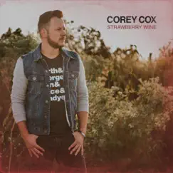 Strawberry Wine - Single by Corey Cox album reviews, ratings, credits