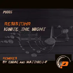 Ignite the Night (Matthieu-F's Kinky Acid Remix) Song Lyrics