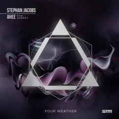 Your Weather (feat. Burkey) - EP by Stephan Jacobs & Ahee album reviews, ratings, credits