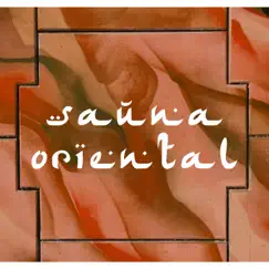 Sauna Oriental - Música Instrumental Relajante de Spa para Centro de Bienestar by Scents of Spa album reviews, ratings, credits