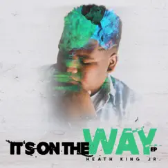 It's on the Way - Single by Heath King album reviews, ratings, credits