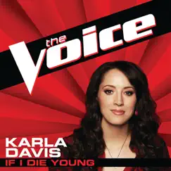 If I Die Young (The Voice Performance) - Single by Karla Davis album reviews, ratings, credits