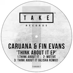 Think About It - Single by Caruana & Fin Evans album reviews, ratings, credits
