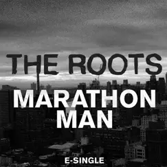 Marathon Man (Remix) - Single by The Roots album reviews, ratings, credits