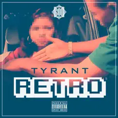 Retro (feat. Fransisco Bale) - Single by Tyrant album reviews, ratings, credits