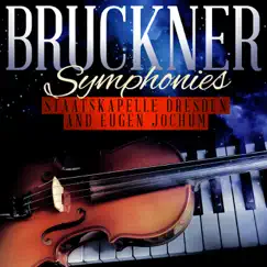 Bruckner Symphonies by Staatskapelle Dresden & Eugen Jochum album reviews, ratings, credits