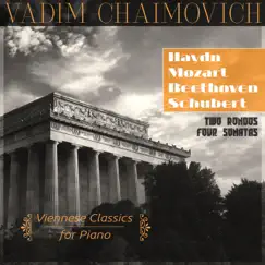 Viennese Classics for Piano: Haydn: Sonata No. 30, Hob. XVI:19 – Mozart: Rondo, K. 485, Sonata No. 12, K. 332 – Beethoven: Rondo, Op. 51, No. 1, Sonata No. 5, Op. 10, No. 1 – Schubert: Sonata No. 13, D. 664 by Vadim Chaimovich album reviews, ratings, credits