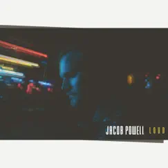 Loud - Single by Jacob Powell album reviews, ratings, credits